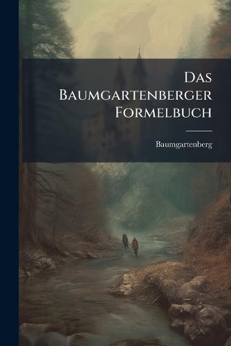 Das Baumgartenberger Formelbuch