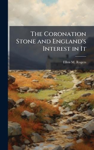 The Coronation Stone and England's Interest in It