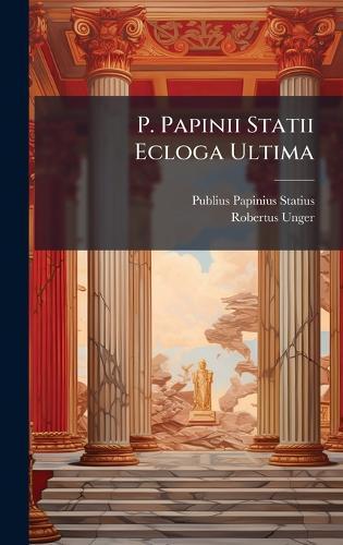 P. Papinii Statii Ecloga Ultima