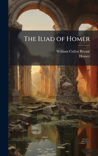 The Iliad of Homer