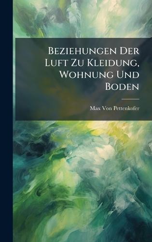Beziehungen Der Luft Zu Kleidung, Wohnung Und Boden