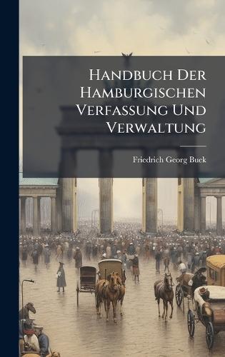 Handbuch Der Hamburgischen Verfassung Und Verwaltung