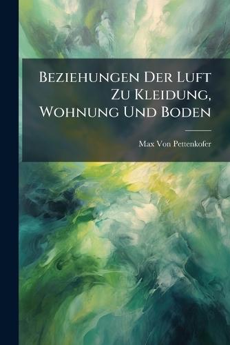 Beziehungen Der Luft Zu Kleidung, Wohnung Und Boden