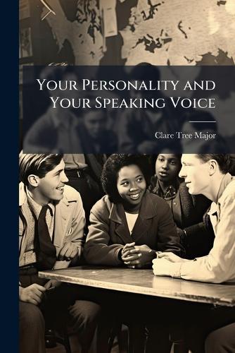 Your Personality and Your Speaking Voice