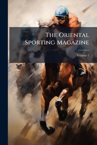 The Oriental Sporting Magazine