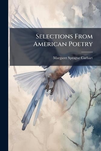 Selections From American Poetry