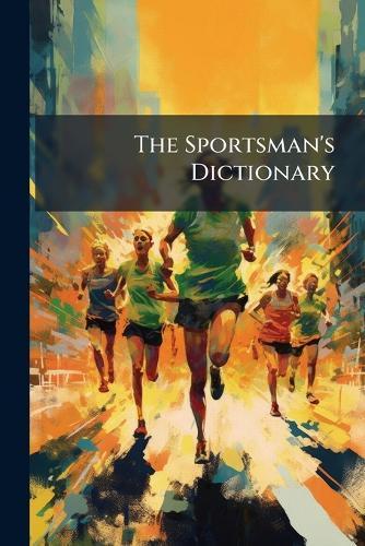 The Sportsman's Dictionary