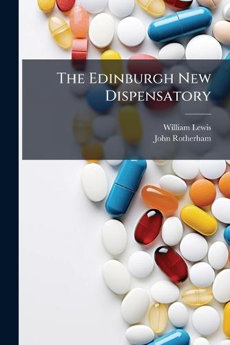 The Edinburgh New Dispensatory