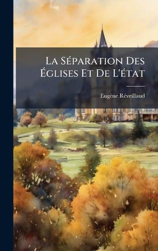 La SÃ(c)paration Des Ãglises Et De L'Ã(c)tat