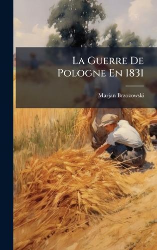 La Guerre De Pologne En 1831