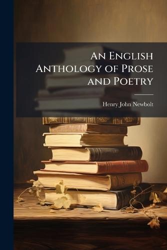 An English Anthology of Prose and Poetry