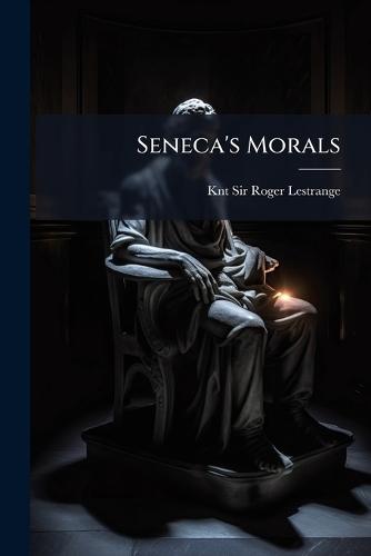 Seneca's Morals