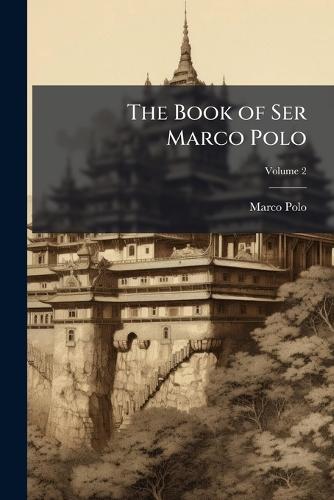 The Book of Ser Marco Polo