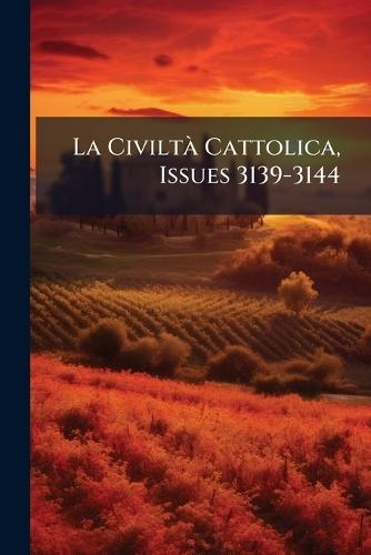 La CiviltÃ Cattolica, Issues 3139-3144