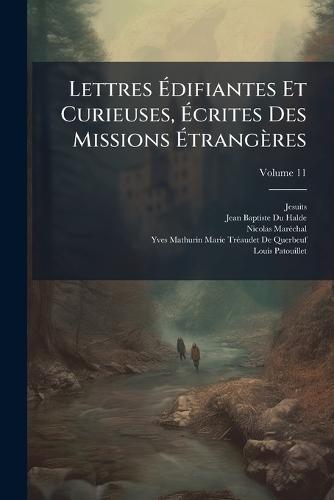 Lettres Ãdifiantes Et Curieuses, Ãcrites Des Missions Ãtrangères