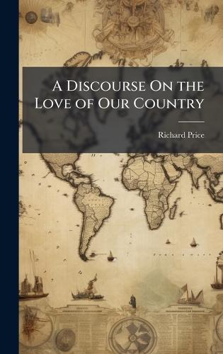 A Discourse On the Love of Our Country