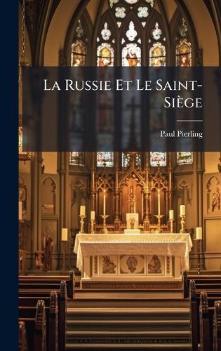 La Russie Et Le Saint-Siège