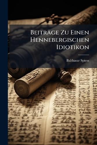 Beiträge Zu Einen Hennebergischen Idiotikon