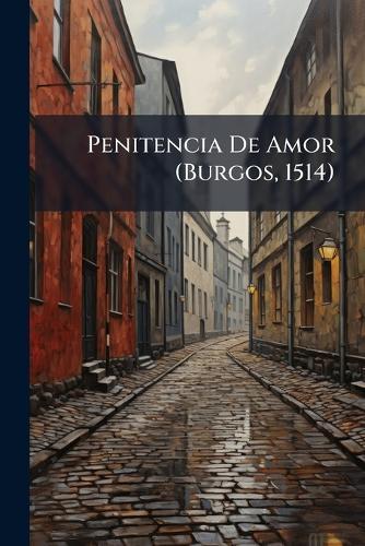 Penitencia De Amor (Burgos, 1514)