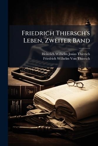 Friedrich Thiersch's Leben, Zweiter Band