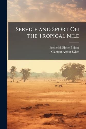 Service and Sport On the Tropical Nile