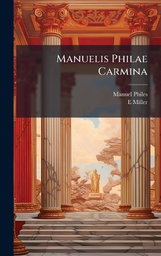 Manuelis Philae Carmina