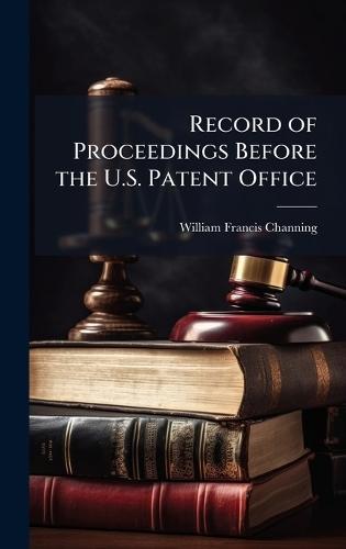 Record of Proceedings Before the U.S. Patent Office