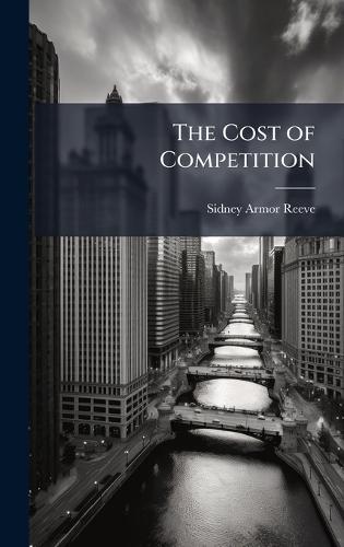 The Cost of Competition