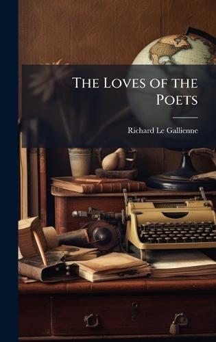 The Loves of the Poets