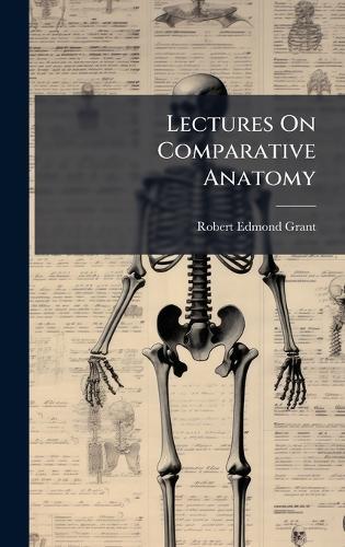 Lectures On Comparative Anatomy