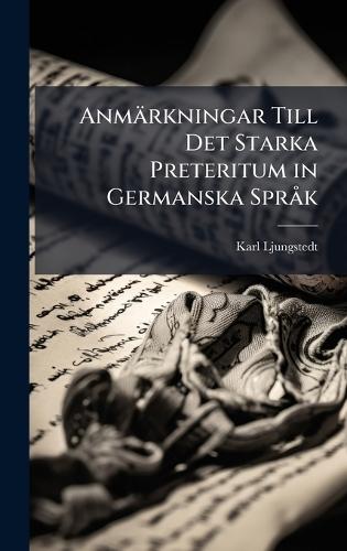 Anmärkningar Till Det Starka Preteritum in Germanska SprÃ k