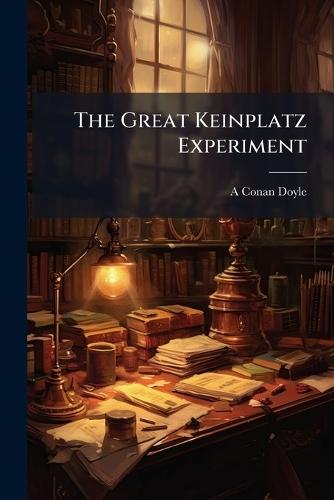 The Great Keinplatz Experiment