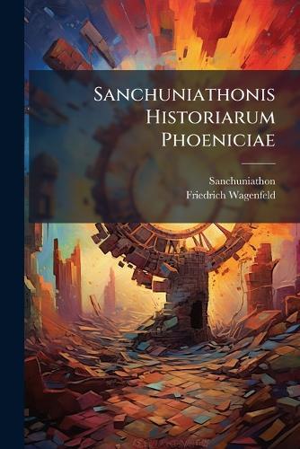 Sanchuniathonis Historiarum Phoeniciae
