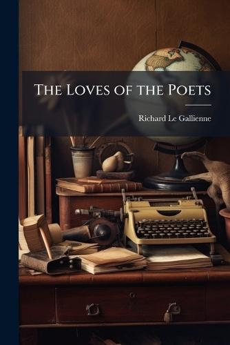 The Loves of the Poets
