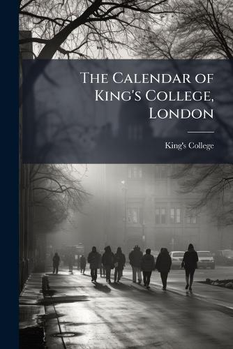 The Calendar of King's College, London