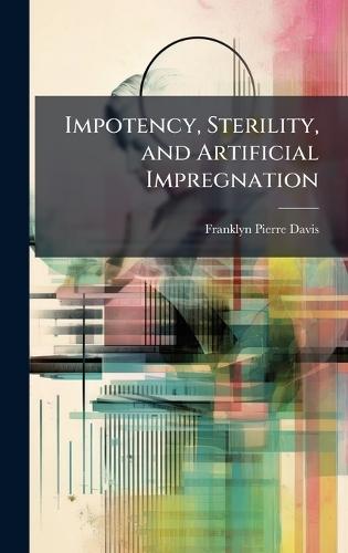Impotency, Sterility, and Artificial Impregnation