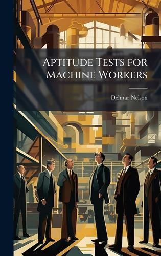 Aptitude Tests for Machine Workers