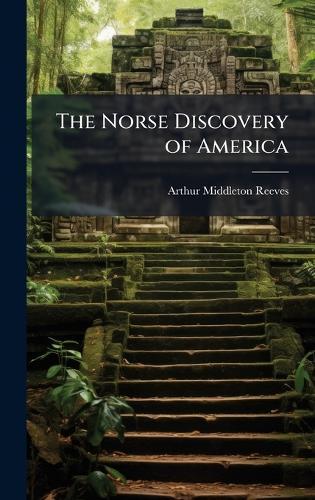The Norse Discovery of America