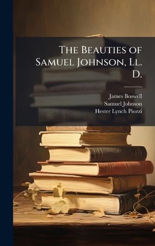 The Beauties of Samuel Johnson, Ll. D.