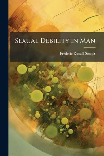 Sexual Debility in Man