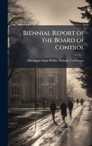 Biennial Report of the Board of Control