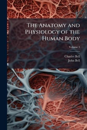 The Anatomy and Physiology of the Human Body