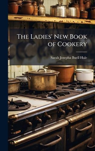 The Ladies' New Book of Cookery