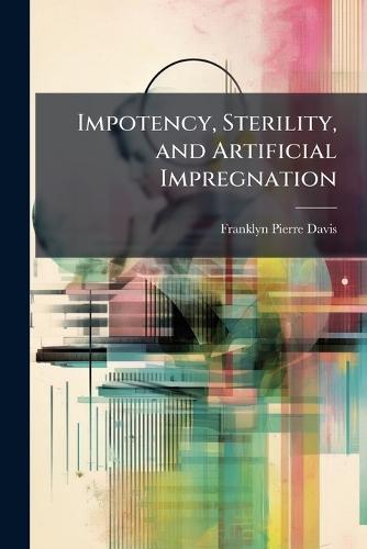 Impotency, Sterility, and Artificial Impregnation