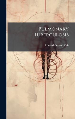 Pulmonary Tuberculosis