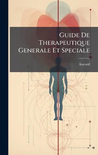 Guide De Therapeutique Generale Et Speciale