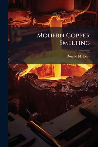 Modern Copper Smelting
