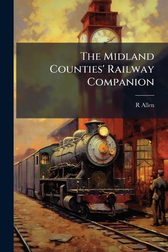 The Midland Counties' Railway Companion