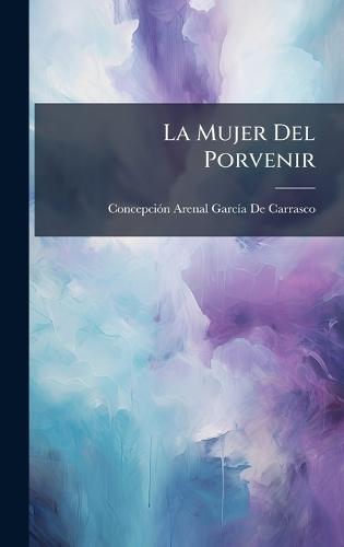 La Mujer Del Porvenir