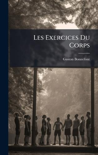 Les Exercices Du Corps